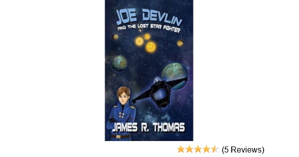 Joe Devlin And The Lost Star Fighter Space Academy Series Book 2 - 