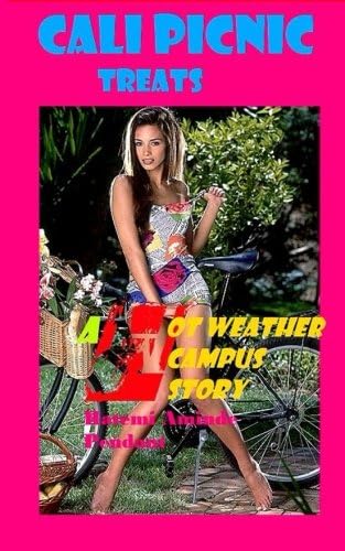 Cali Picnic Treats: A Hot Weather Campus Story - HWC (Volume 2)