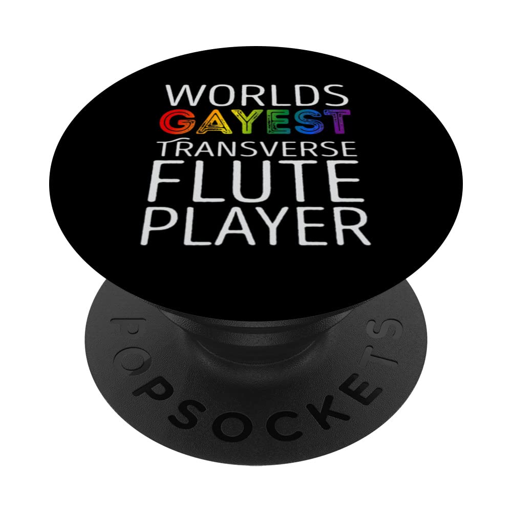 Worlds Gayest Transverse Flute Player PopSockets Swappable PopGrip