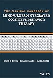 The Clinical Handbook of Mindfulness-integratedCognitive Behavior Therapy - A Step-by-Step GuideFor Therapists