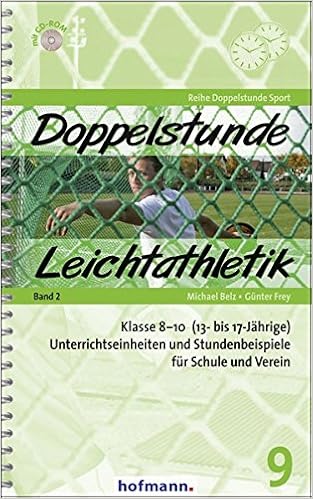 Doppelstunde Leichtathletik Band 2 Klasse 8 10 13 Bis 17 Jahrige Unterrichtseinheiten Und Stundenbeispiele Fur Schule Und Verein Doppelstunde Sport Amazon De Konig Stefan Belz Michael Frey Gunter Bucher