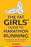 The Fat Girls' Guide to Marathon Running by
