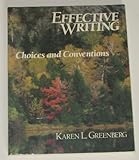 Effective Writing : Choices and Conventions, Greenberg, Karen L., 0312002890