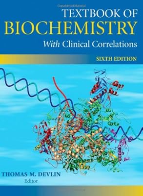 Textbook of Biochemistry With Clinical Correlations