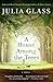 A House Among the Trees: A Novel
