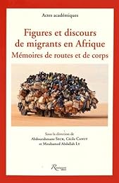 Figures et discours de migrants en Afrique