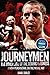 Journeymen: The Other Side of the Boxing Business, a New Perspective on the Noble Art