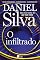 Livro O infiltrado – Uma trama envolvente do espião Gabriel Allon que revela o lado sombrio do mundo das artes