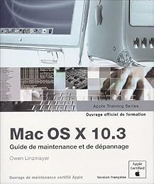 Mac OS X.3, guide de maintenance et de dépannage