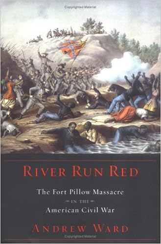 River Run Red The Fort Pillow Massacre In The American Civil War