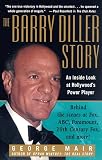 Image de The Barry Diller Story: The Life and Times of America's Greatest Entertainment Mogul