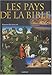 Les pays de la Bible by 