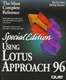 Using Lotus Approach 96, Special Edition: Version 96 for Windows 95 (Special Edition Using) by 