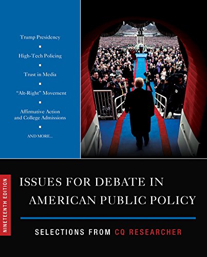 Issues for Debate in American Public Policy: Selections from CQ Researcher