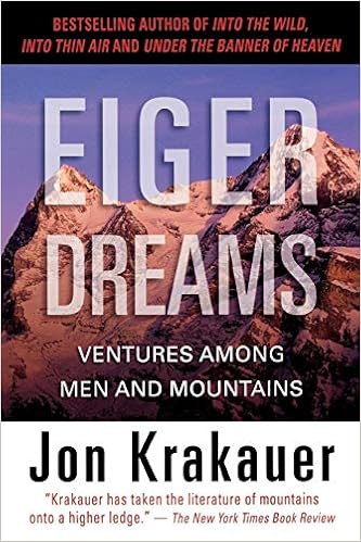 Eiger Dreams Ventures Among Men And Mountains Krakauer Jon 8601400302774 Amazon Com Books