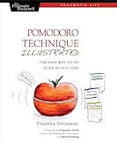 Pomodoro Technique Illustrated (Pragmatic Life)