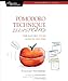 Pomodoro Technique Illustrated: The Easy Way to Do More in Less Time (Pragmatic Life) by Staffan Noteberg