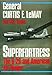 Superfortress: The Story of the B-29 and American Air Power by