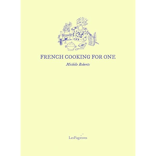French Cooking in Ten Minutes: Adapting to the Rhythm of Modern