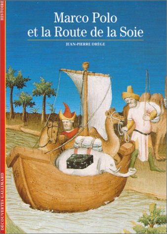 couverture de : MARCO POLO ET LA ROUTE DE LA SOIE