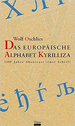 Das Europaische Alphabet Kyrilliza 1100 Jahre Abenteuer Einer Schrift Amazon De Oschlies Wolf Bucher