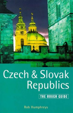 Czech and Slovak Republics: A Rough Guide, Fourth Edition (4th Edition) by Rob Humphreys