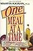 One Meal at a Time: The Incredibly Simple Low-Fat Diet for a Happier, Healthier, Longer Life by Martin Katahn