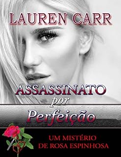 Livro ASSASSINATO por PERFEIÇÃO: UM MISTÉRIO DE ROSA ESPINHOSA