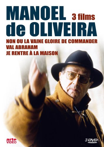 Manoel De Oliveira - 3 Films - Non, Ou La Vaine Gloire De Commander + Val Abraham + Je Rentre À La Maison