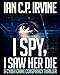 I spy, I Saw Her Die: a gripping, page-turning murder mystery conspiracy crime thriller.: (Omnibus Edition containing both BOOK ONE and BOOK TWO)