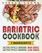 Bariatric Cookbook: DINNER Bundle - 2 manuscripts in 1 - A total of 120+ Unique Bariatric-Friendly Chicken, Beef, Fish, Pork, Fish, Salads and ... Long Eating for Post Weight Loss Surgery Diet by Stella Layne