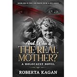 And...Who Is The Real Mother? (I Am Proud 'To Be A Jew (series) Book 1)
