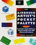 Airbrush Artist's Pocket Palette: Practical Visual Advice On (Pocket Palette Series)