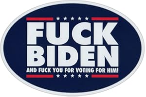 Crazy Novelty Guy Magnet, Oval Political Magnet, Fuck Biden and Fuck You for Voting for Him! (Anti Joe Biden), 6" x 4" Magnetic Bumper Sticker
