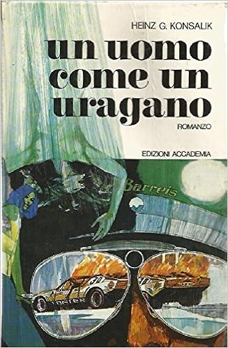 Heinz G. Konsalik - Un uomo come un uragano (1974)