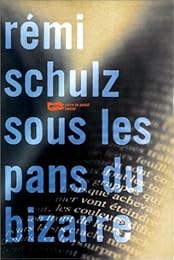 Sous les pans du bizarre