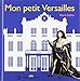 Mon petit Versailles by 