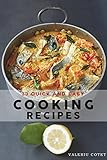 30 Quick and Easy Cooking Recipes: Free Cookbook With 215 Recipes