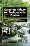 Image de Corporate Culture and Environmental Practice: Making Change at a High-Technology Manufacturer