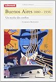 Buenos Aires, 1880-1936 by 