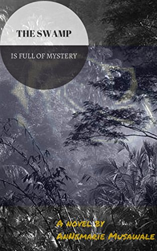 The Swamp is Full of Mystery (Child of Destiny)