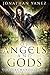 Of Angels and Gods (The Archangel Wars Book 3) by Jonathan Yanez, Jynafer Yanez