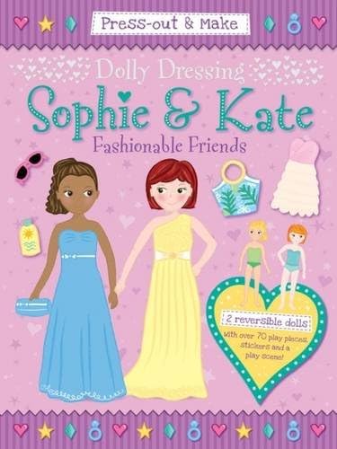 DOLLY DRESSING SOPHIE & KATE (Press-out & Make Dolly Dressing) Hardcover – 1 Jan 2012