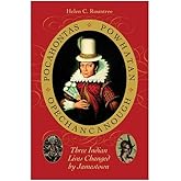 Pocahontas, Powhatan, Opechancanough: Three Indian Lives Changed By Jamestown