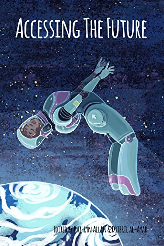 Accessing the Future: A Disability-Themed Anthology of Speculative Fiction by [Barischoff, Nicolette, Buchanan, A.C., Chng, Joyce, Pinsker, Sarah]