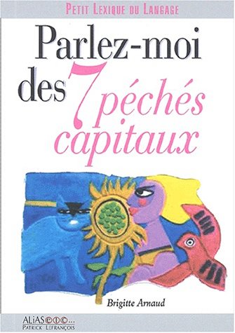Parlez-moi des 7 péchés capitaux