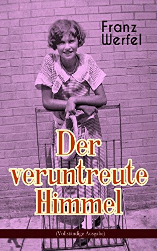 Der veruntreute Himmel (Vollständige Ausgabe) (German Edition)