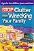 Stop Clutter from Wrecking Your Family: Organize Your Children, Spouse, and Home by 