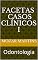 Livro Facetas Casos Clínicos I: Odontologia