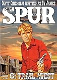 Trail West (A Sam Spur Western Book 6)